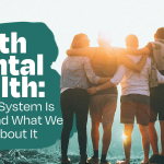 The Mental Health Struggles of Today’s Youth